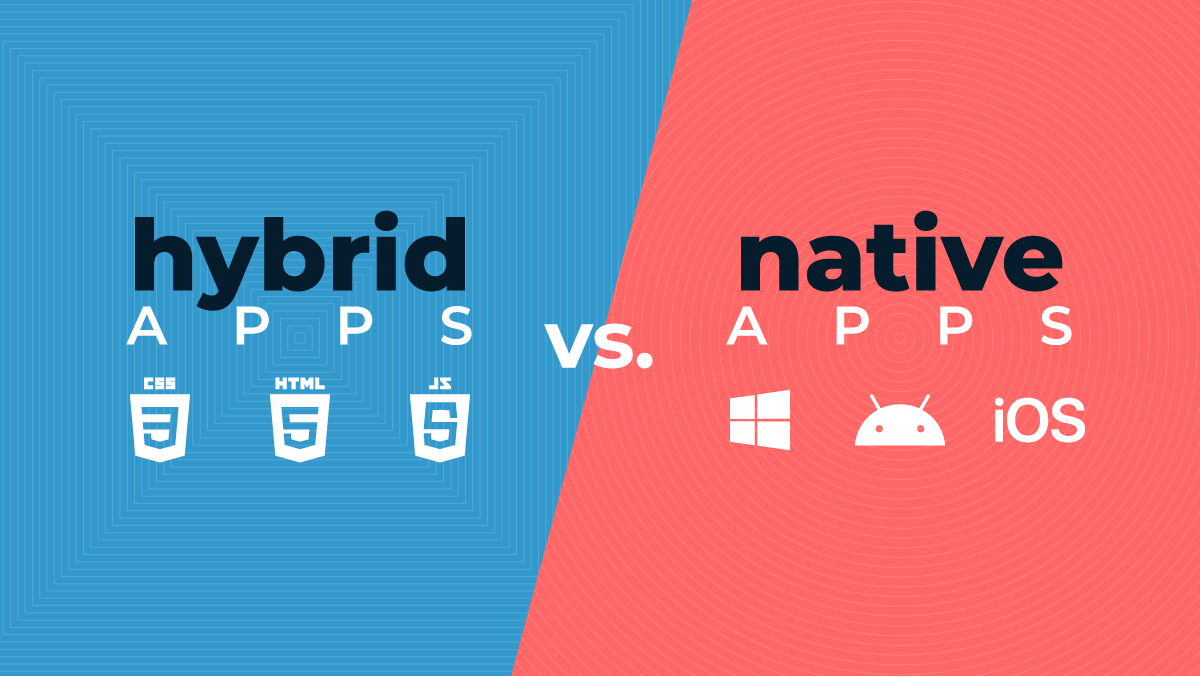 Native vs hybrid apps